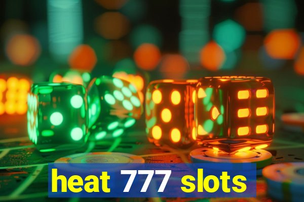 heat 777 slots